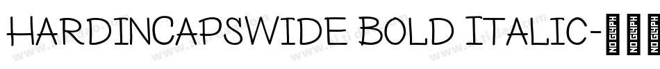 HardinCapsWide Bold Italic字体转换